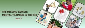The Missing Coach Mental Training Is the Key